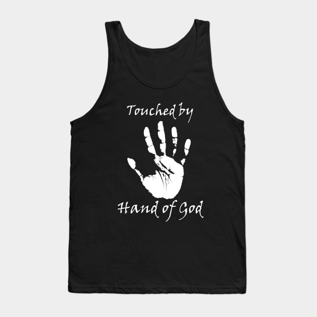 Touched by Hand of God Tank Top by MettaArtUK